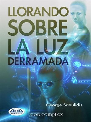 cover image of Llorando Sobre La Luz Derramada